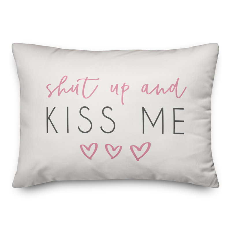  Coussin Shut Up and Kiss Me