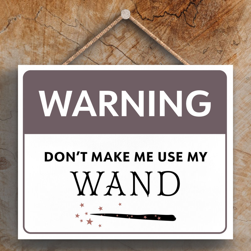 Witch Warning Dont Make Wooden Plaque