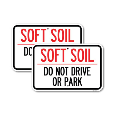 (2 Pack) Outdoor-Grade Soft Soil Do Not Drive or Park 12" X 18" Heavy-Gauge Aluminum Sign