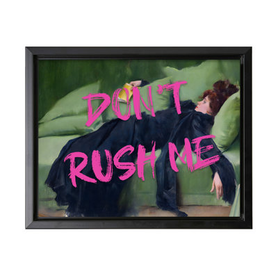 Don't Rush Me No1