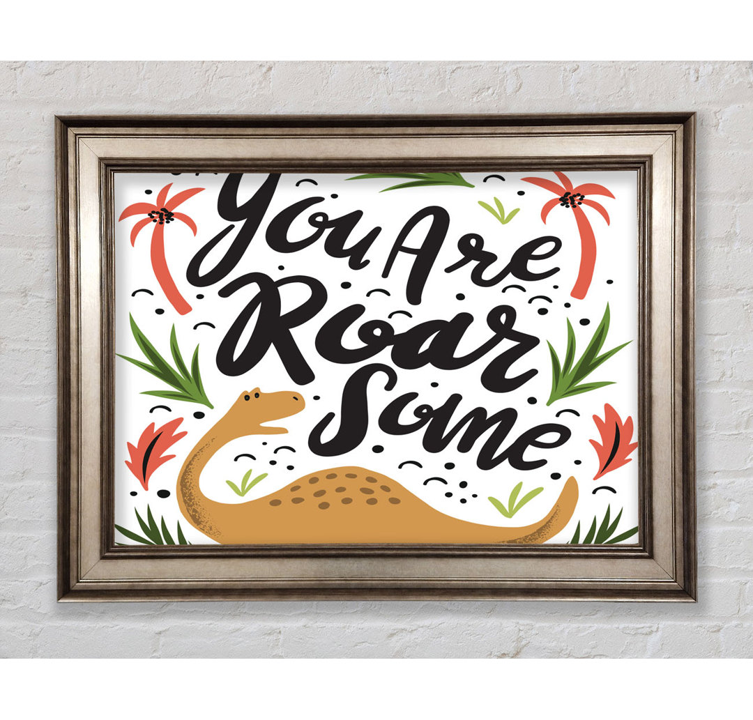 You Are Roarsome - Einzelner Bilderrahmen Typografie