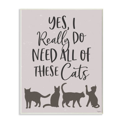 " I Need All of These Cats Phrase Feline House Pet Words " Textual Art Print