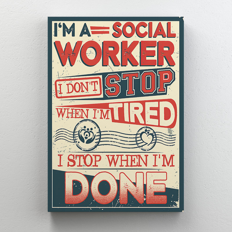 Citations sur les travailleurs sociaux - «I Am A Social Worker Value N'applique pas», impression sur toile tendue