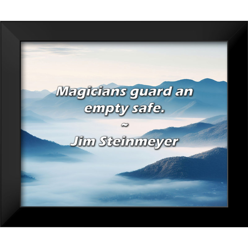 Citation de Jim Steinmeyer: Les magiciens gardent un coffre-fort vide.