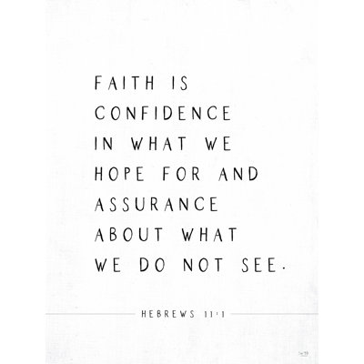" Faith Is Confidence " Textual Art Print