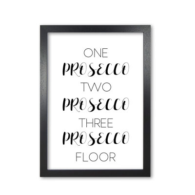 One Prosecco Two Prosecco - Print