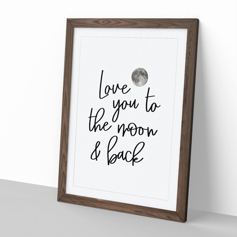 Love You to the Moon and Back V2 - Picture Frame Typography, Walnut Framed, 36cm H x 27cm W x 2cm D