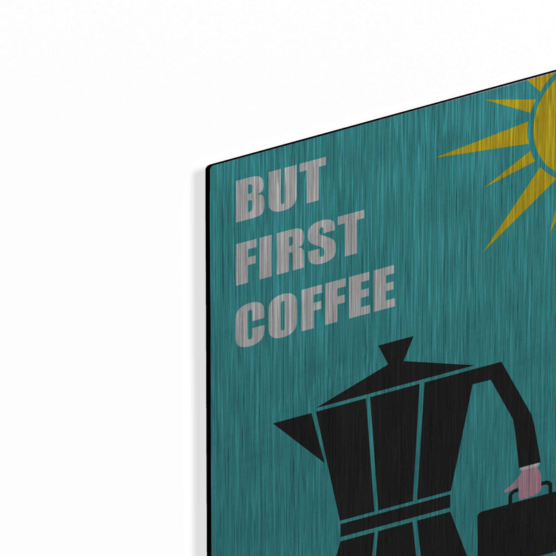 «But First Coffee» par Cesare Bellassai, art mural en métal, H 16 po x l 12 po x P 0,13 po