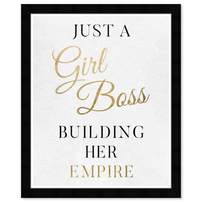 «Girl Boss and Her Empire Classic Empowered Women Quotes», reproduction d'art graphique sur papier encadré