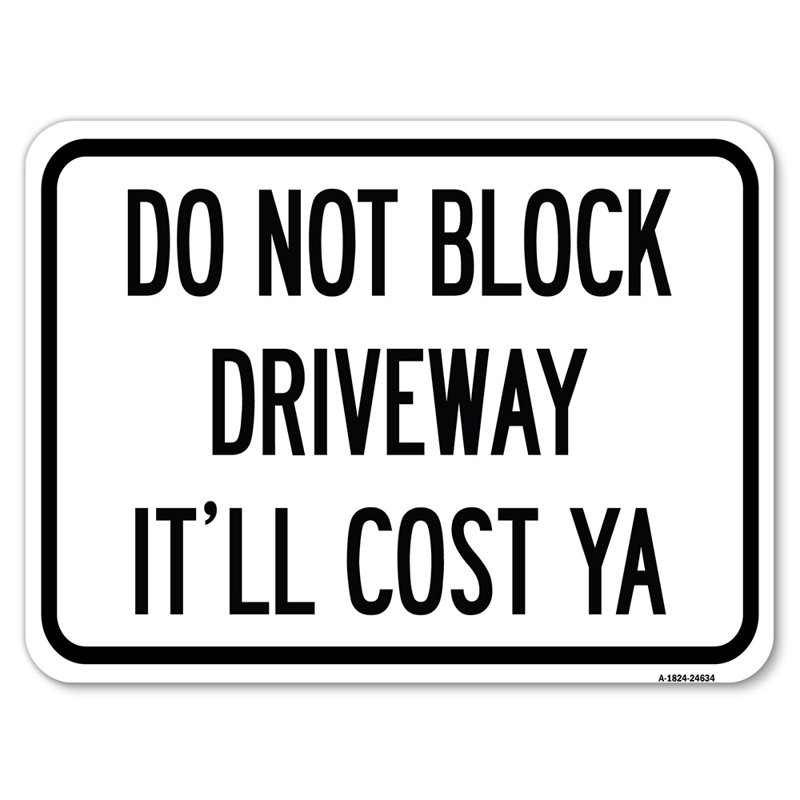 «Do Not Block Blockway - It ça vous coutera» / 24634, H 18 po x l 24 po x P 1 po