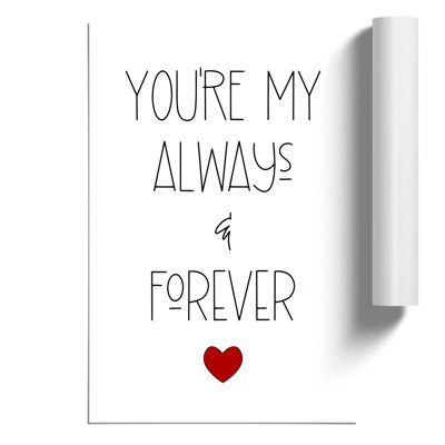 Always and Forever - Frameless Print