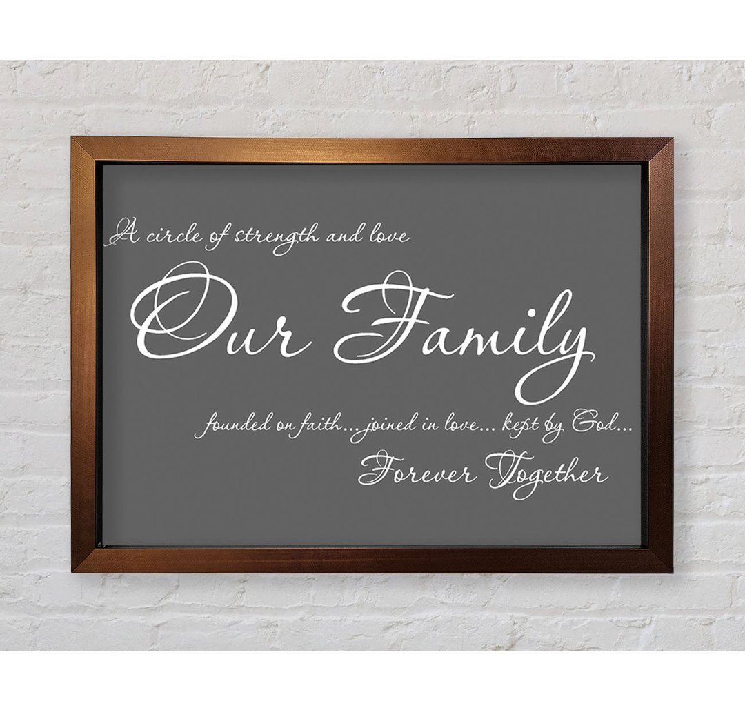 Hoyleton Family Quote Our Family Together Forever Grey Gerahmter Druck Wandkunst