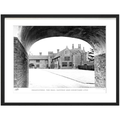 Ingatestone, The Hall, Gateway And Courtyard C1955 by Francis Frith - Single Picture Frame Print