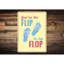 Plaque en aluminium Flip To My Flop-58217925