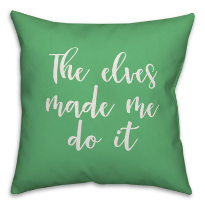 Coussin The Elves Made Me Do It