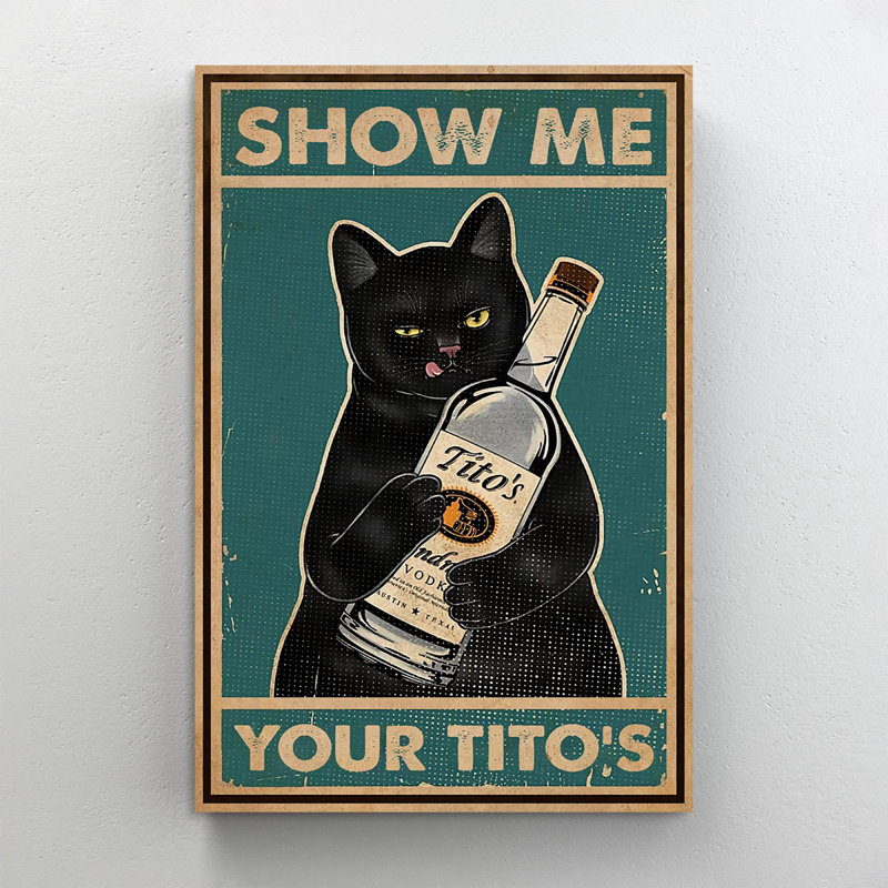 «Black Cat Show Me Your Tito's», impression sur toile tendue, H 36 po x l 24 po x P 1,25 po