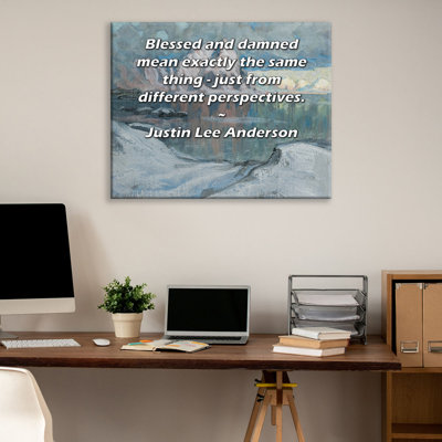 ArtsyQuotes Gallery Wrapped Canvas By Justin Lee Anderson: "Blessed and damned mean exactly the same thing - just from different perspectives."