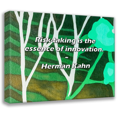 Herman Kahn Quote: Risk-taking is the essence of innovation.