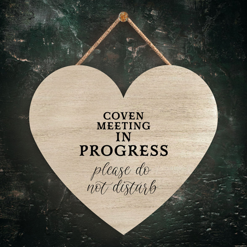 Coven Meeting Wooden Heart Plaque
