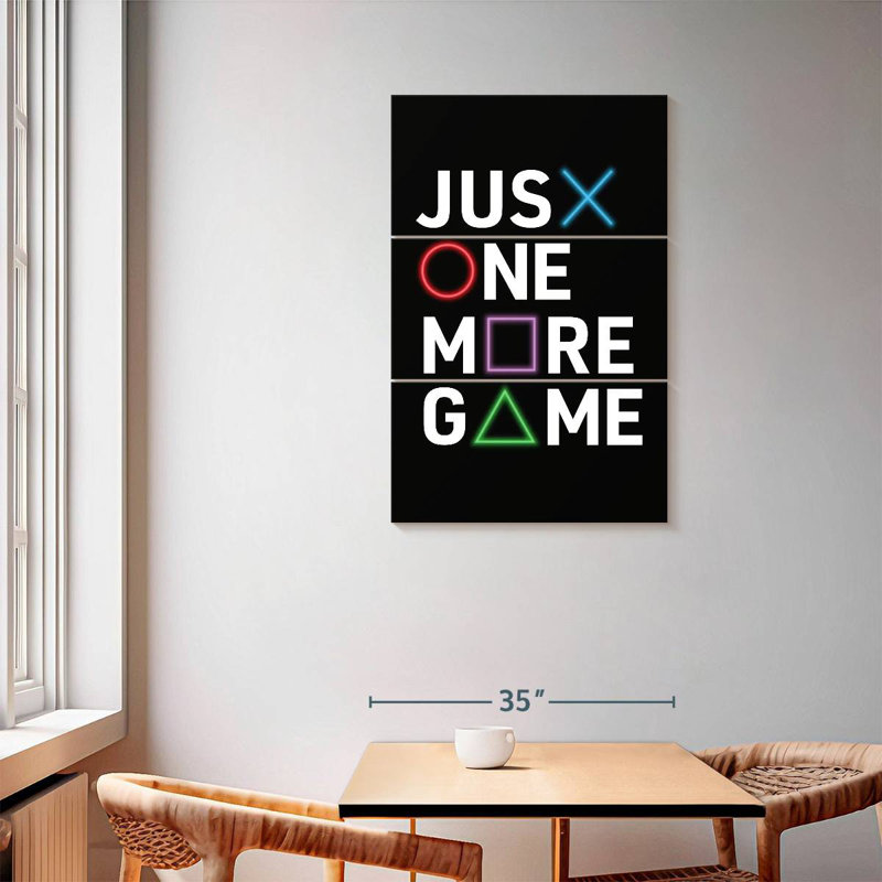 Kema Just One More Game, 57" H x 36" W