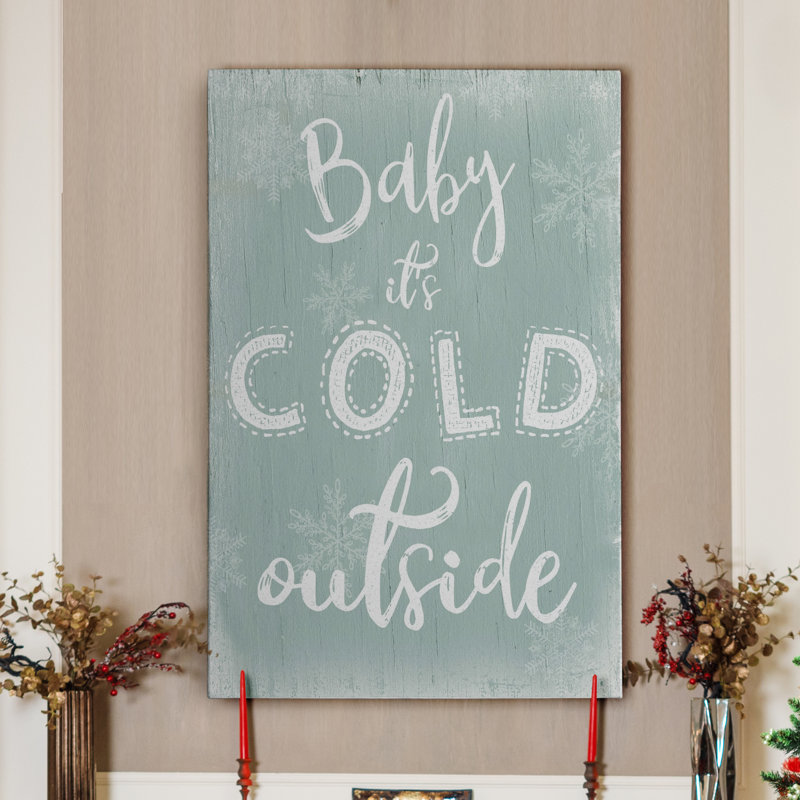 " Cold Outside ", 12" H x 8" W x 1.5" D