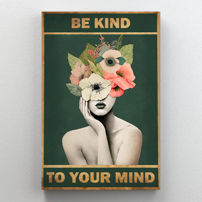 " Be Kind To Your Mind "
