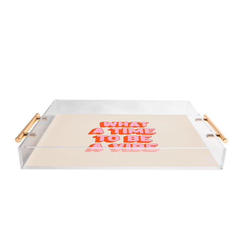 ayeyokp Time To Be A Vibe Acrylic Tray