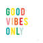 «Good Vibes Only» par Ann Kelle, reproduction sur toile tendue-1688713568-1688713583-1707702400