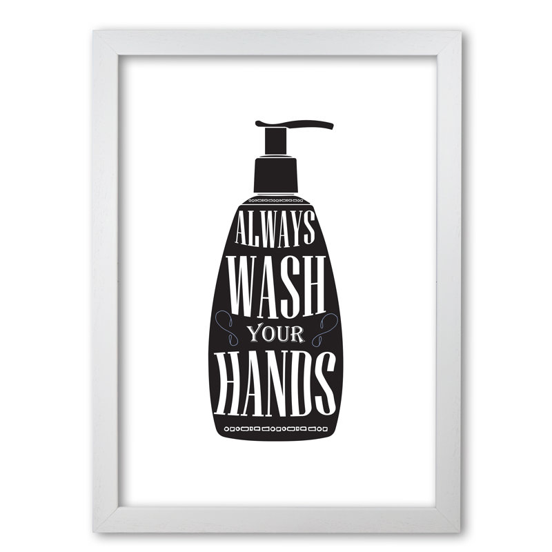 Wash Your Hands, Bathroom - Single Picture Frame Print, White Grain Frame, 85 cm H x 60 cm W x 5 cm D