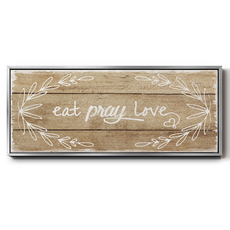 Eat, Pray, Love- Framed Canvas