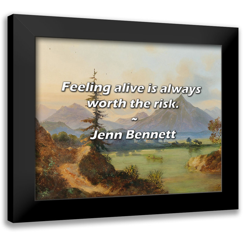Jenn Bennett Quote: Feeling alive is always worth the risk.