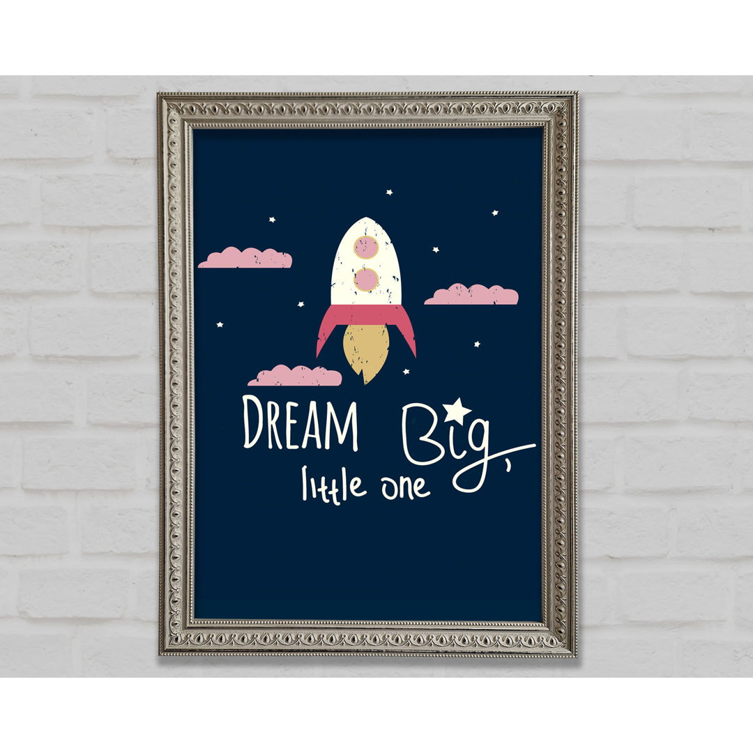 Rocket Dream Big - Druck