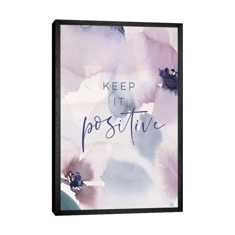 Keep It Positive - Print on Canvas, 66.04cm H x 45.72cm W x 3.81cm D, Black Floater Framed