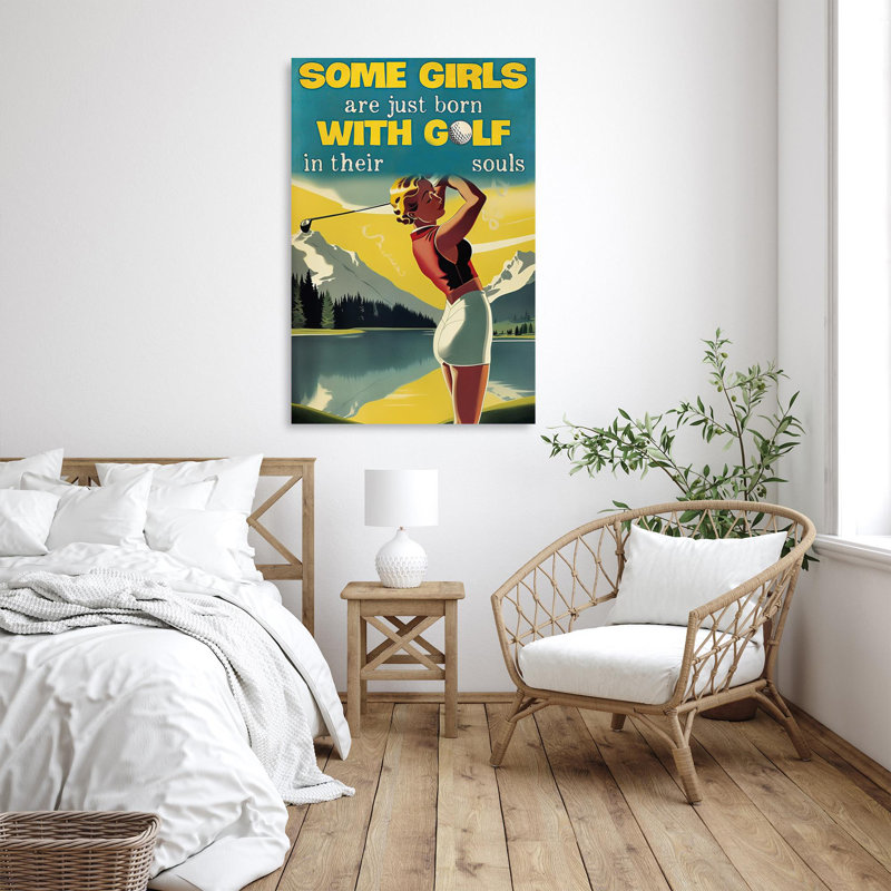 «Some Girls Are Just Born With Golf», H 36 po x l 24 po x P 1,25 po