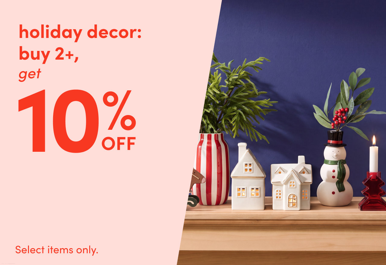 holiday decor: buy 2+, get 10% OFF