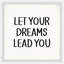 Phillipe Let Your Dreams Lead You II - Single Picture Frame Print-151594017