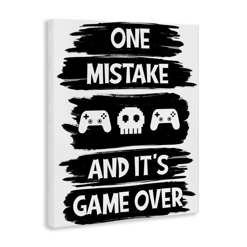 One Mistake It's Game Over Canvas, design par Marcus Prime, H 40 po x l 30 po