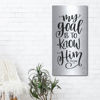 " My Goal is to Know Him " Print