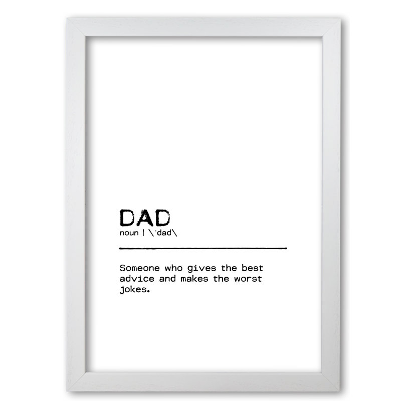 Dad Advice - Print, White Grain Frame, 60 cm H x 42 cm W x 5 cm D