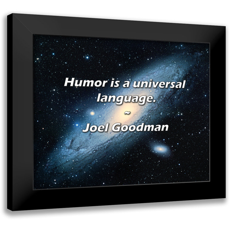 Joel Goodman Quote: Humor is a universal language.