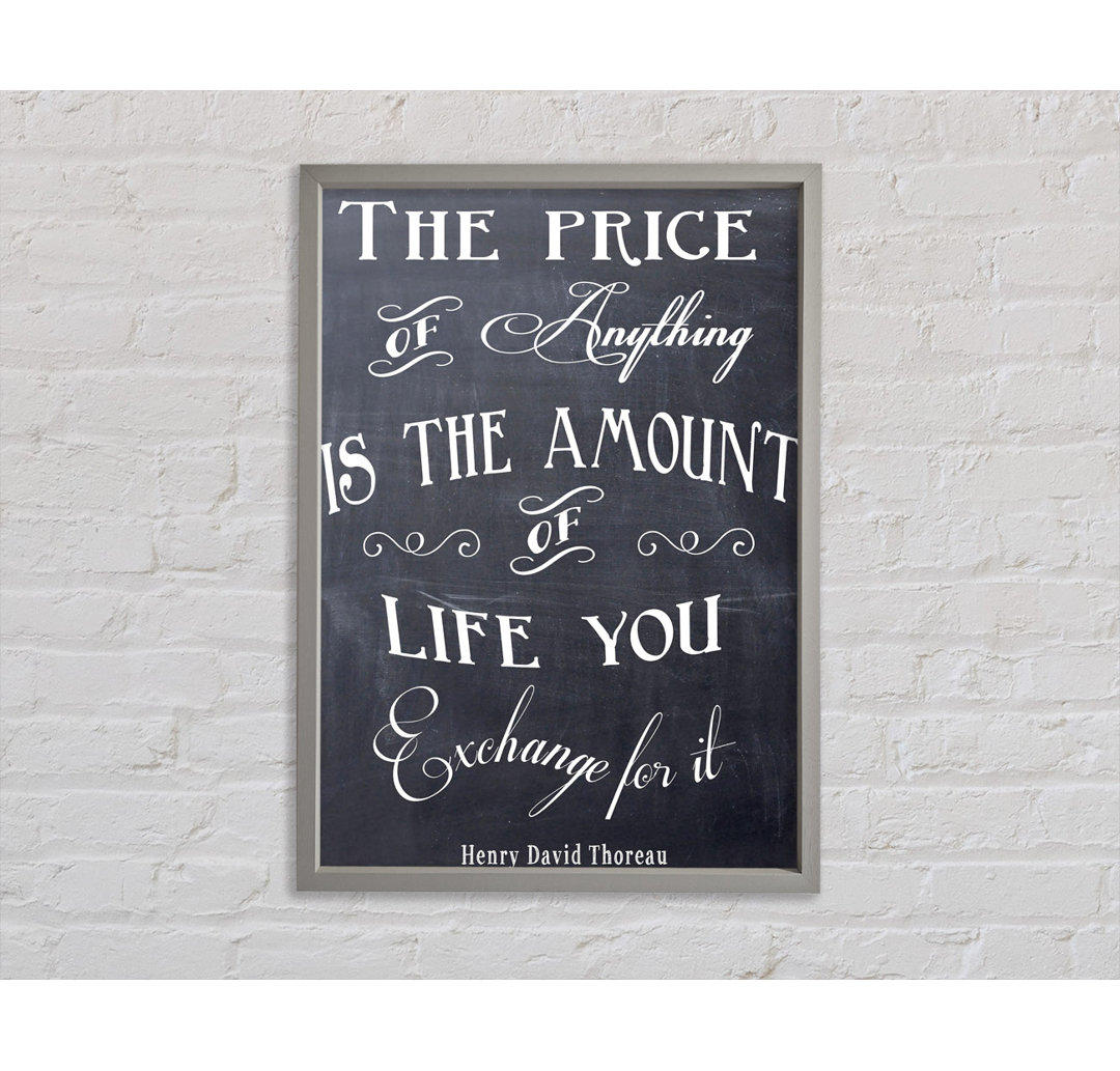 Henry David Thoreau The Price Of Anything - Einzelner Bilderrahmen Typografie auf Leinwand