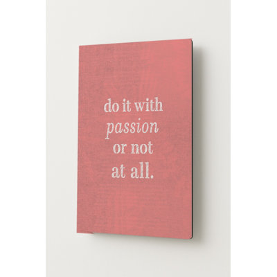 Do It with Passion or Not at All — Distressed Linen Texture — Portrait Metal Wall Art