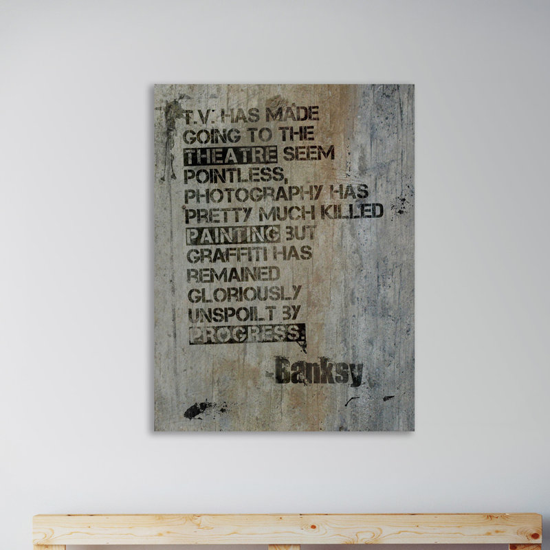 Quote by Banksy - Wrapped Canvas Print, 51 cm H x 38 cm W x 4 cm D