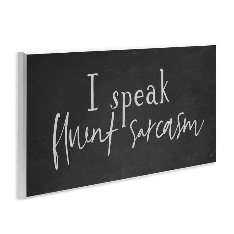 Plaque murale Fluent Sarcasm Sassy, design par Lux + Me Designs