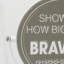 Plaque décorative autoportante «Be You Bravely» de Montague