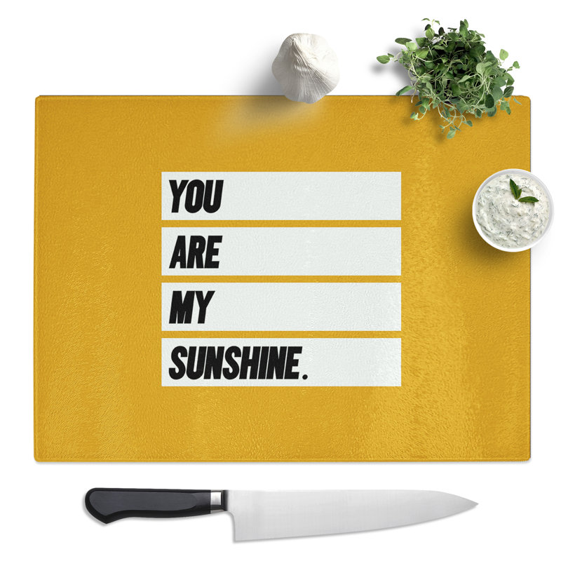 You are my Sunshine Typography Quote  Glass Chopping Board