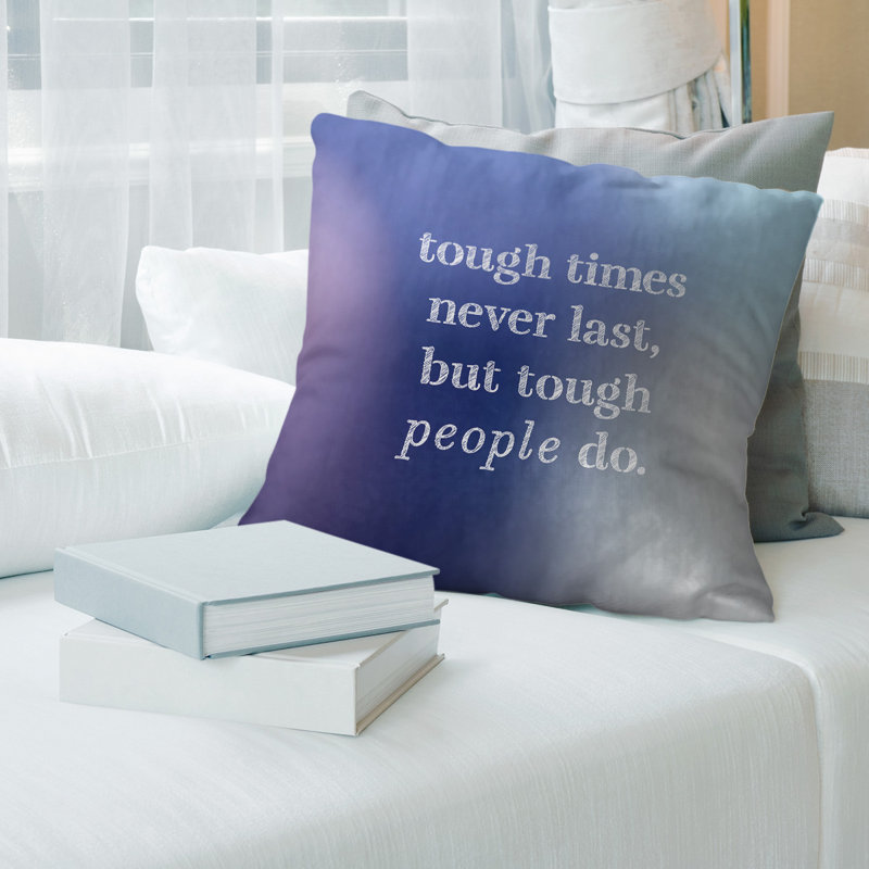 Coussin Handwritten Tough Times, 18 po x 18 po, Bleu / blanc, Pas de remplissage