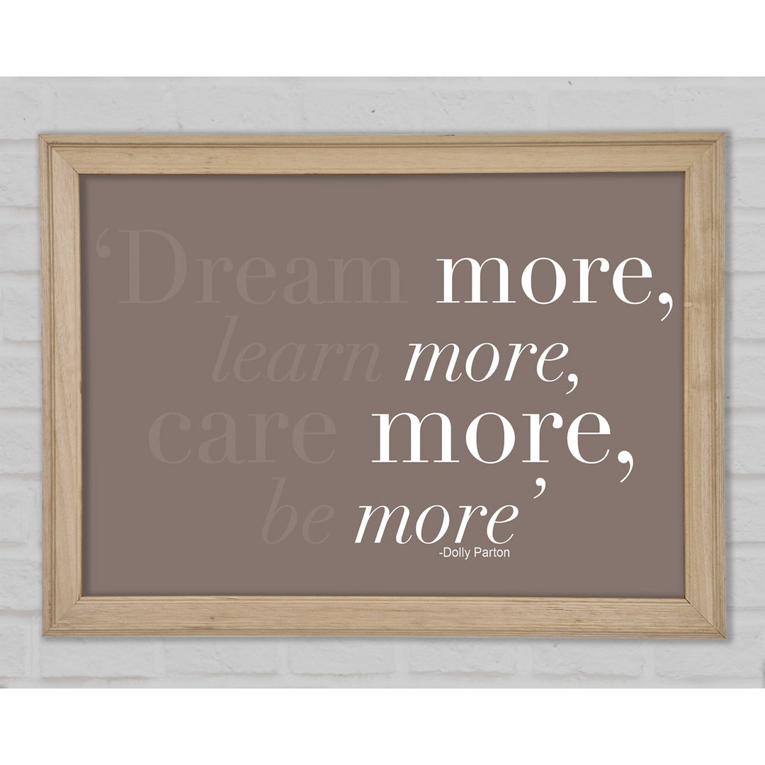 Dolly Parton Dream More Be More Beige - Single Picture Frame Textual Art