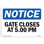 Gate Closes at 5 00 PM Sign