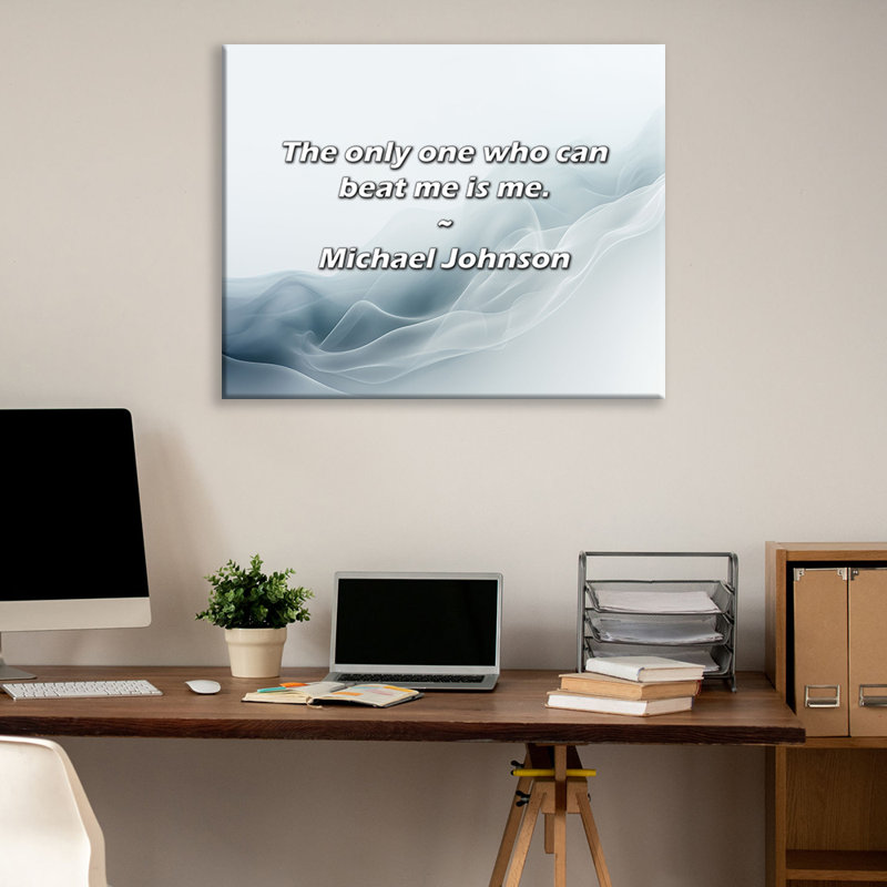 Citation artistique «Le seul qui peut me battre, c'est moi». Toile tendue par Michael Johnson Gallery